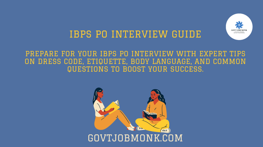 IBPS PO INTERVIEW
IBPS PO INTERVIEW TIPS