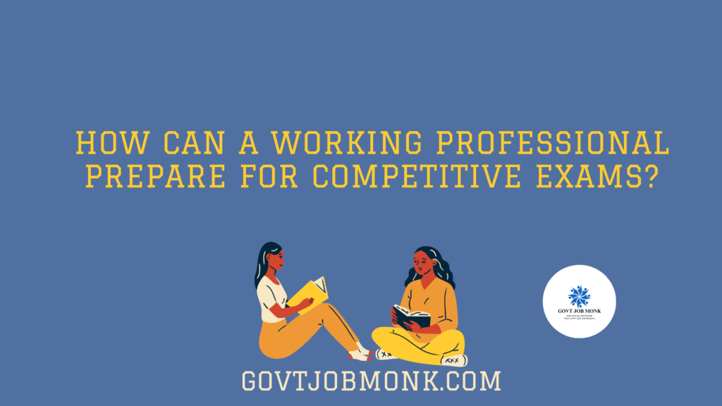 working professional
prepare for competitive exams
study plan